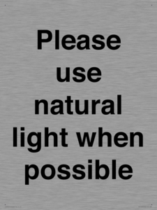 Please use natural light when possible